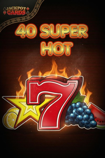 Machine 40 Super Hot sur Cleobetra Casino